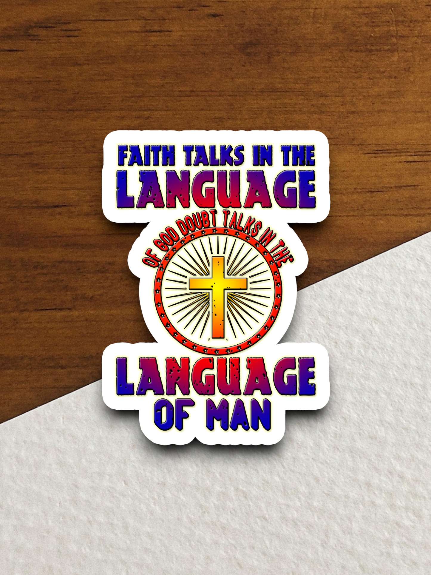 Faith Talks in the Language of God - Faith Sticker