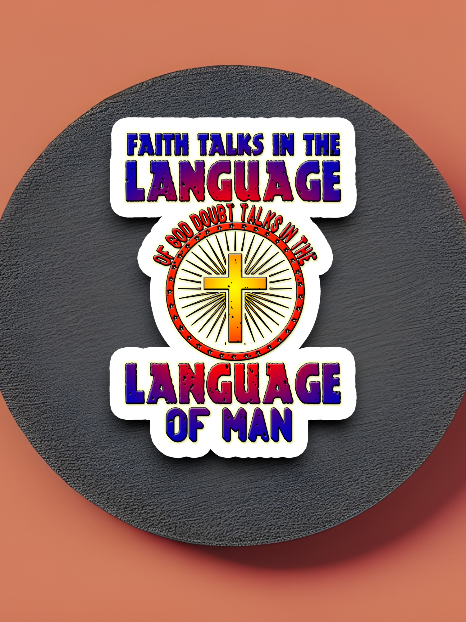 Faith Talks in the Language of God - Faith Sticker