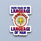 Faith Talks in the Language of God - Faith Sticker