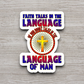 Faith Talks in the Language of God - Faith Sticker