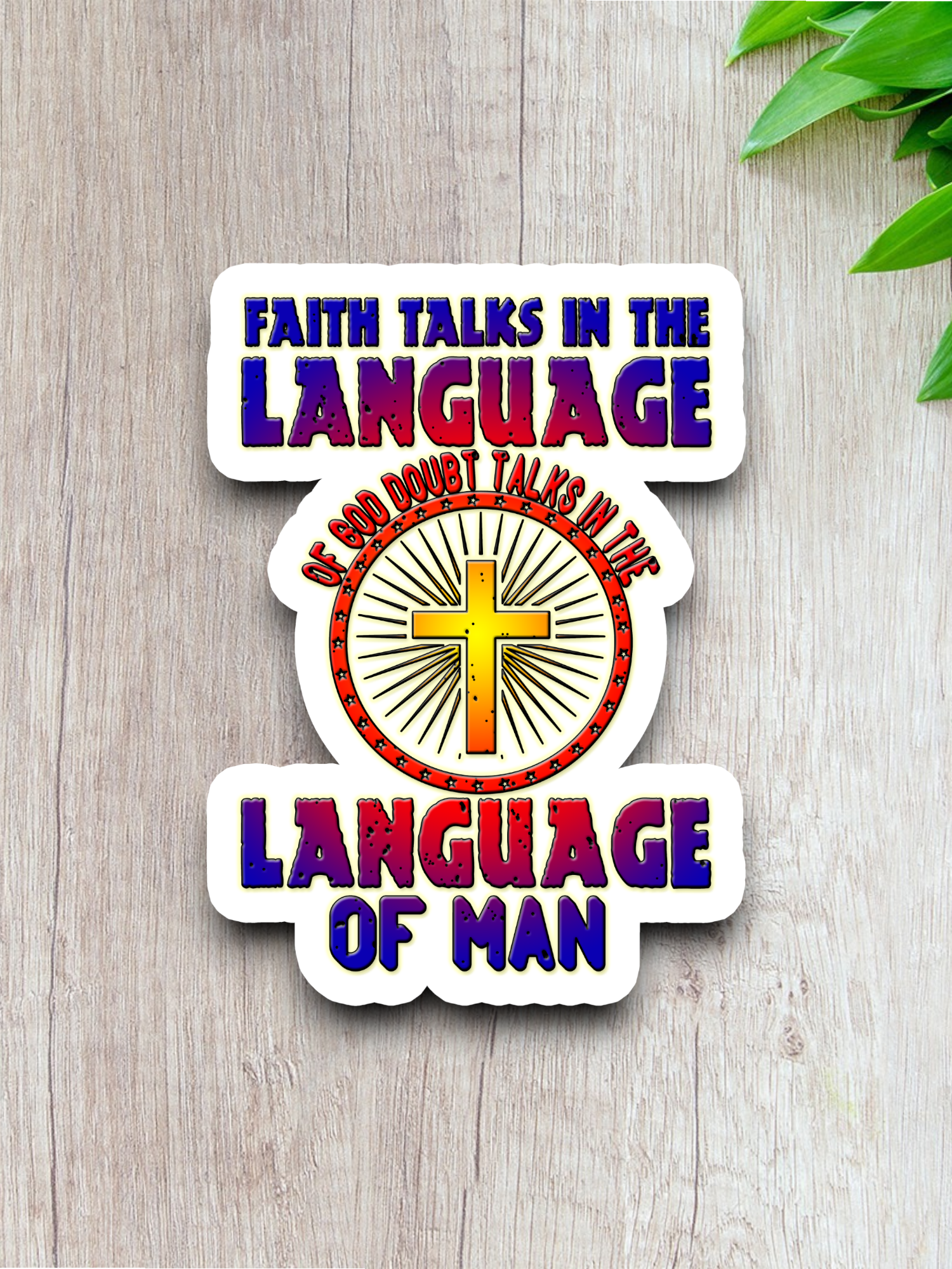 Faith Talks in the Language of God - Faith Sticker