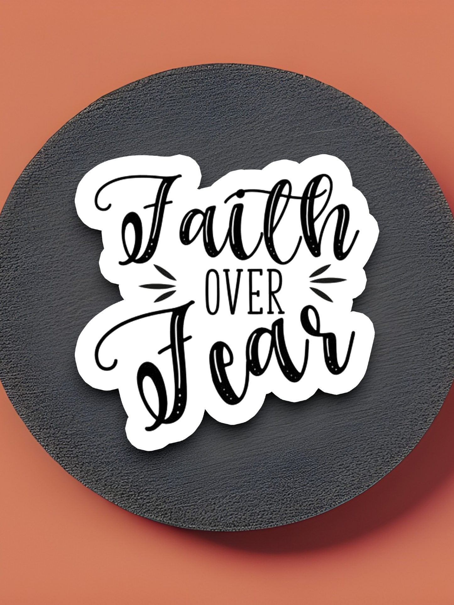 Faith over Fear - Faith Sticker