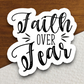 Faith over Fear - Faith Sticker