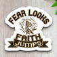 Fear Looks Faith Jumps - Faith Sticker