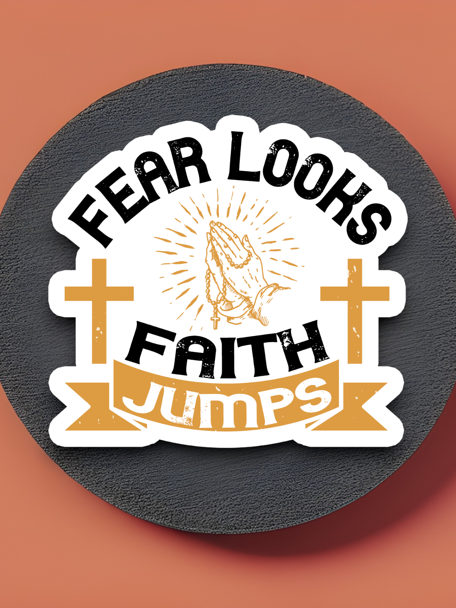 Fear Looks Faith Jumps - Faith Sticker