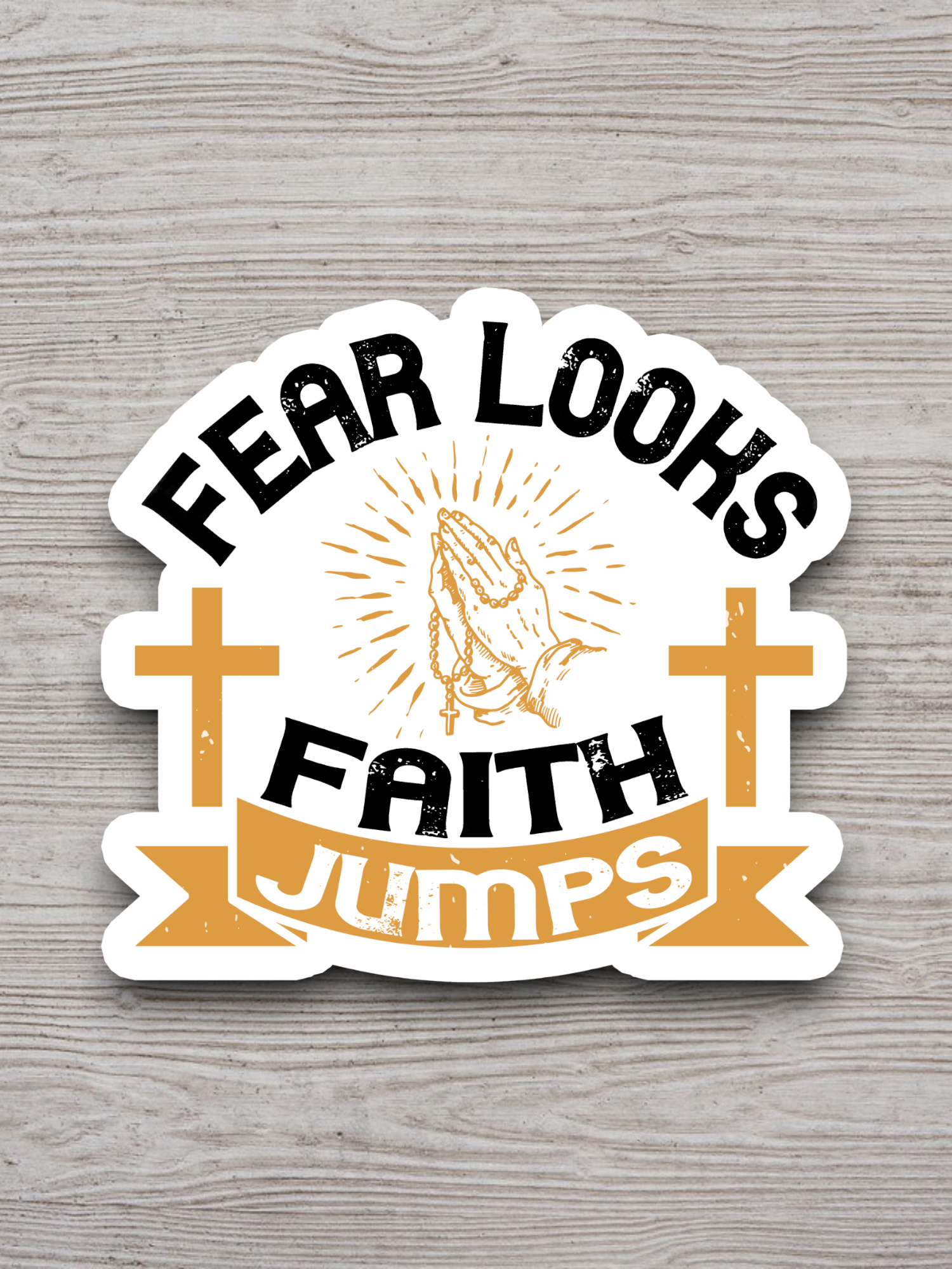 Fear Looks Faith Jumps - Faith Sticker