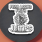 Fear Looks Faith Jumps - Faith Sticker