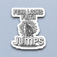 Fear Looks Faith Jumps - Faith Sticker