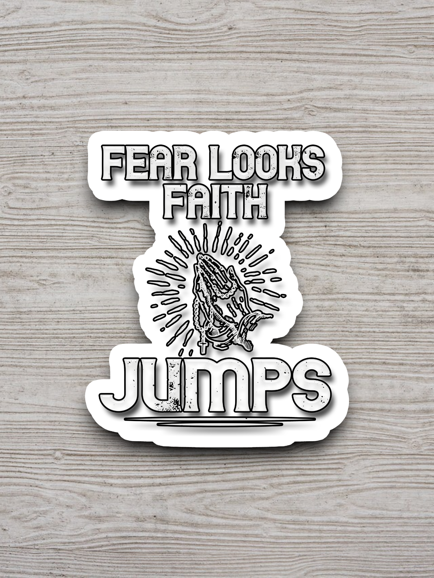 Fear Looks Faith Jumps - Faith Sticker