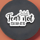 Fear Not - Faith Sticker