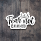 Fear Not - Faith Sticker