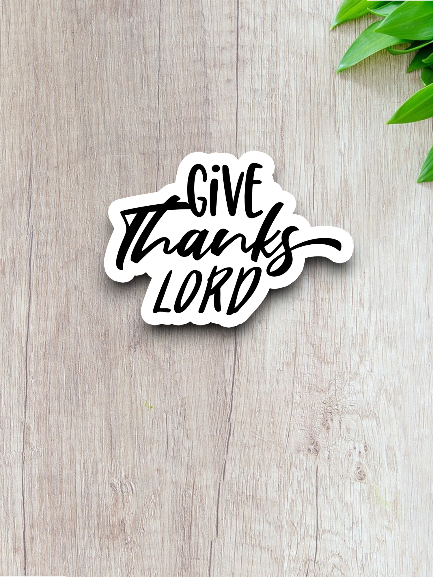 Give Thanks Lord - Faith Sticker