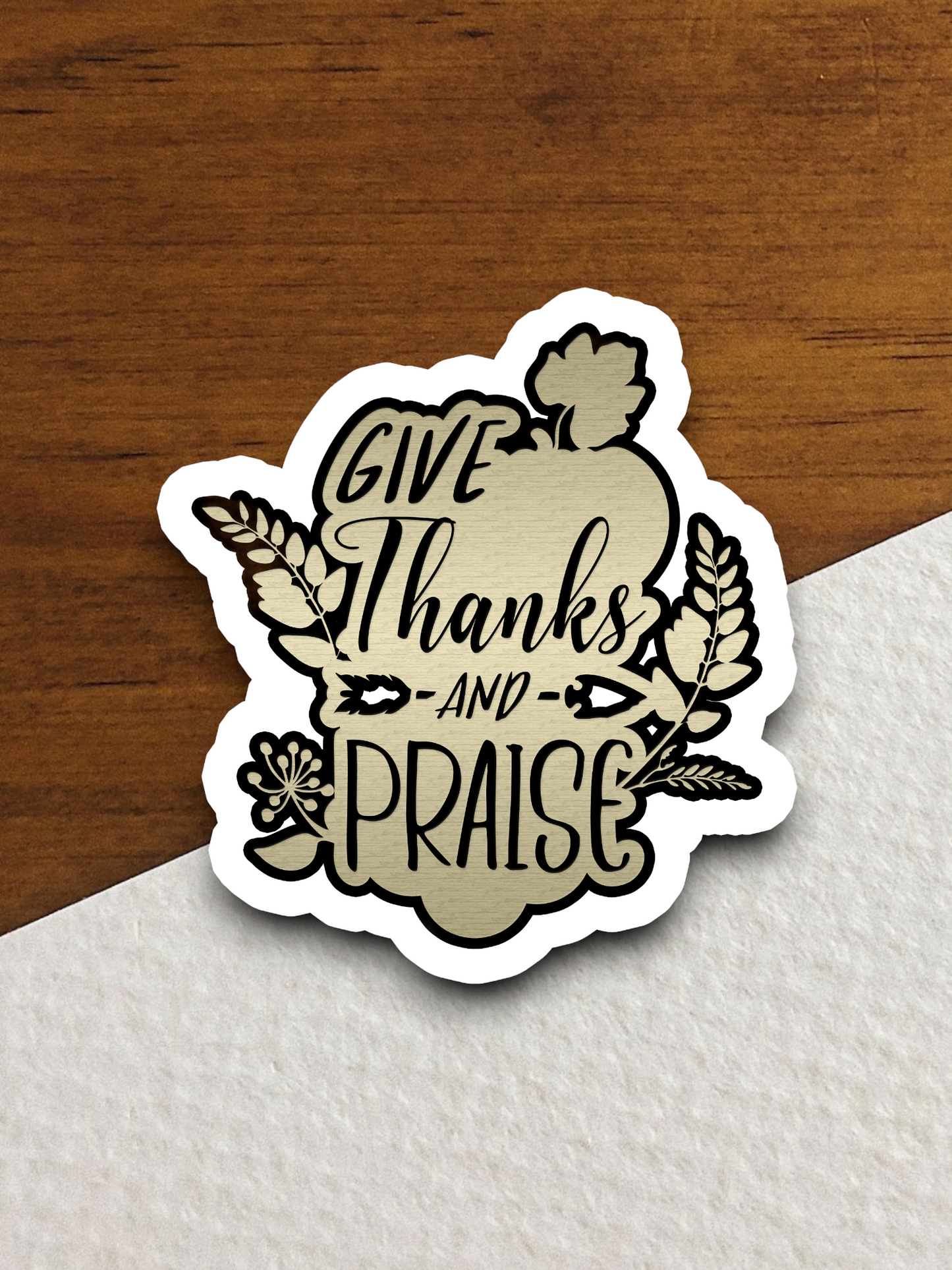Give Thanks and Praise - Faith Sticker