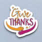 Give Thanks - Faith Sticker