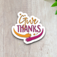 Give Thanks - Faith Sticker