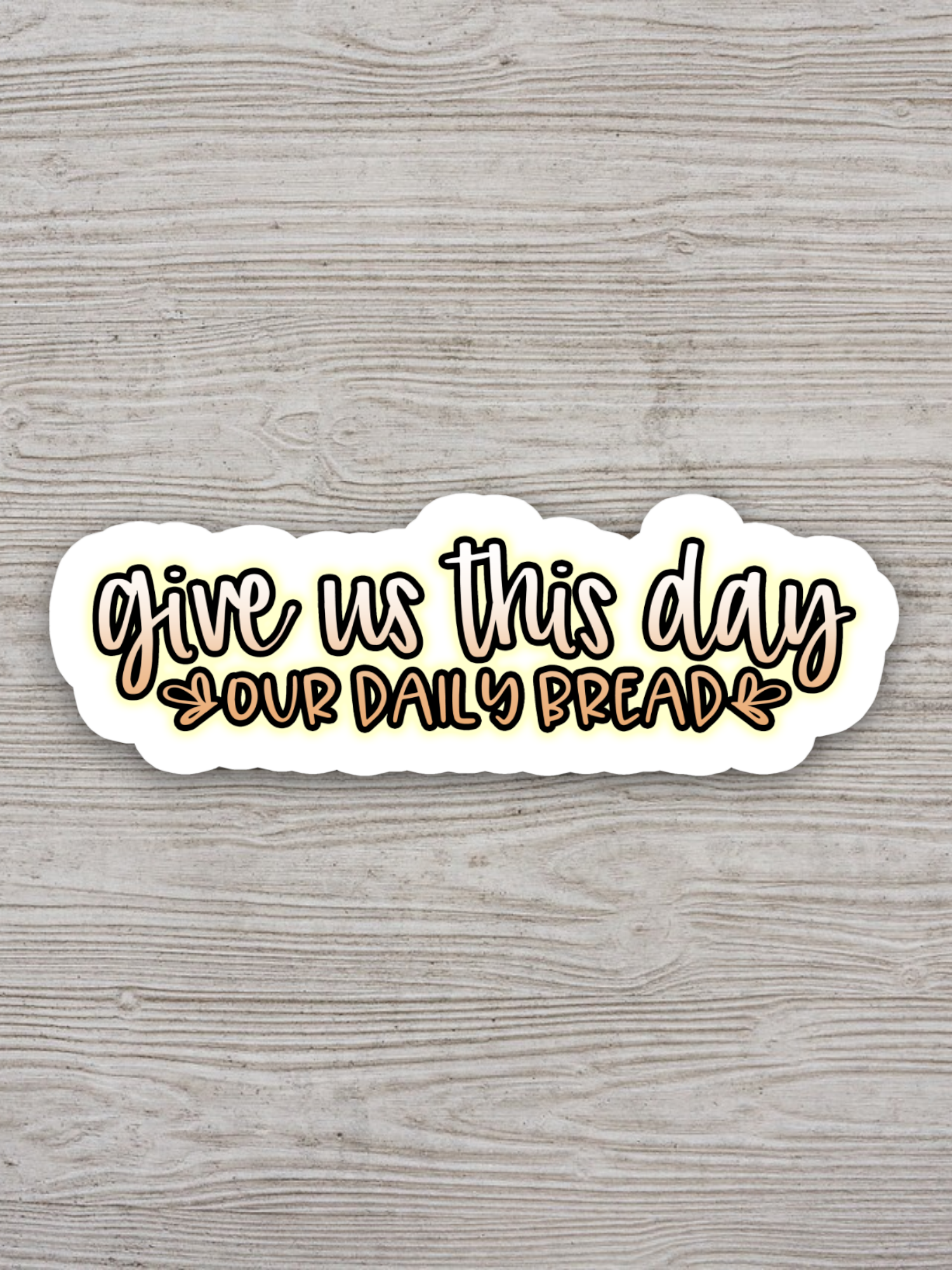 Give Us This Day Our Daily Bread - Faith Sticker