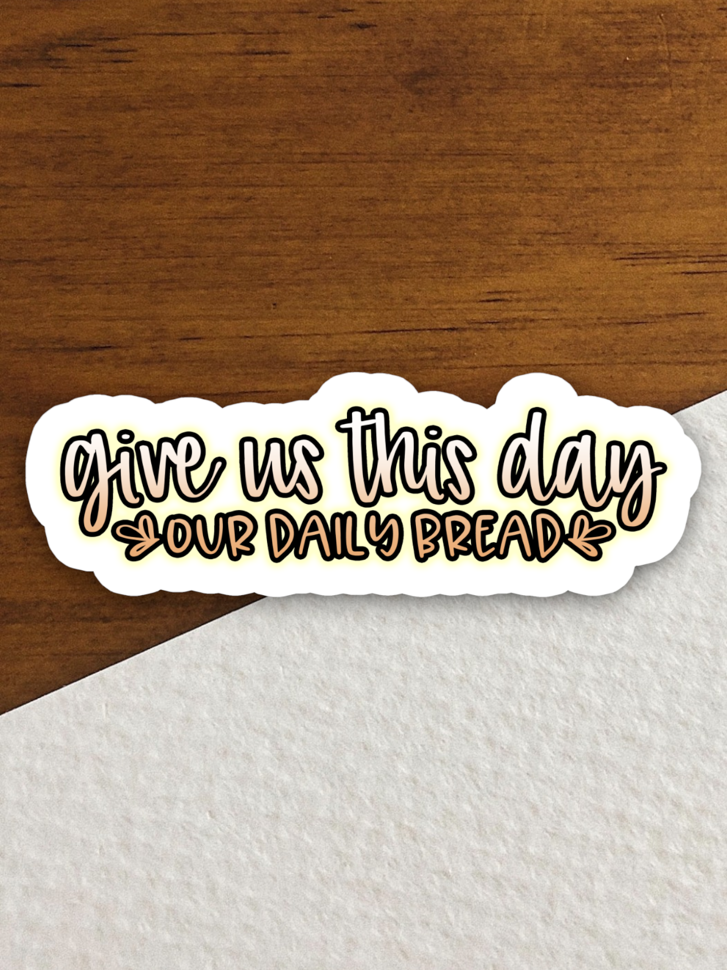 Give Us This Day Our Daily Bread - Faith Sticker