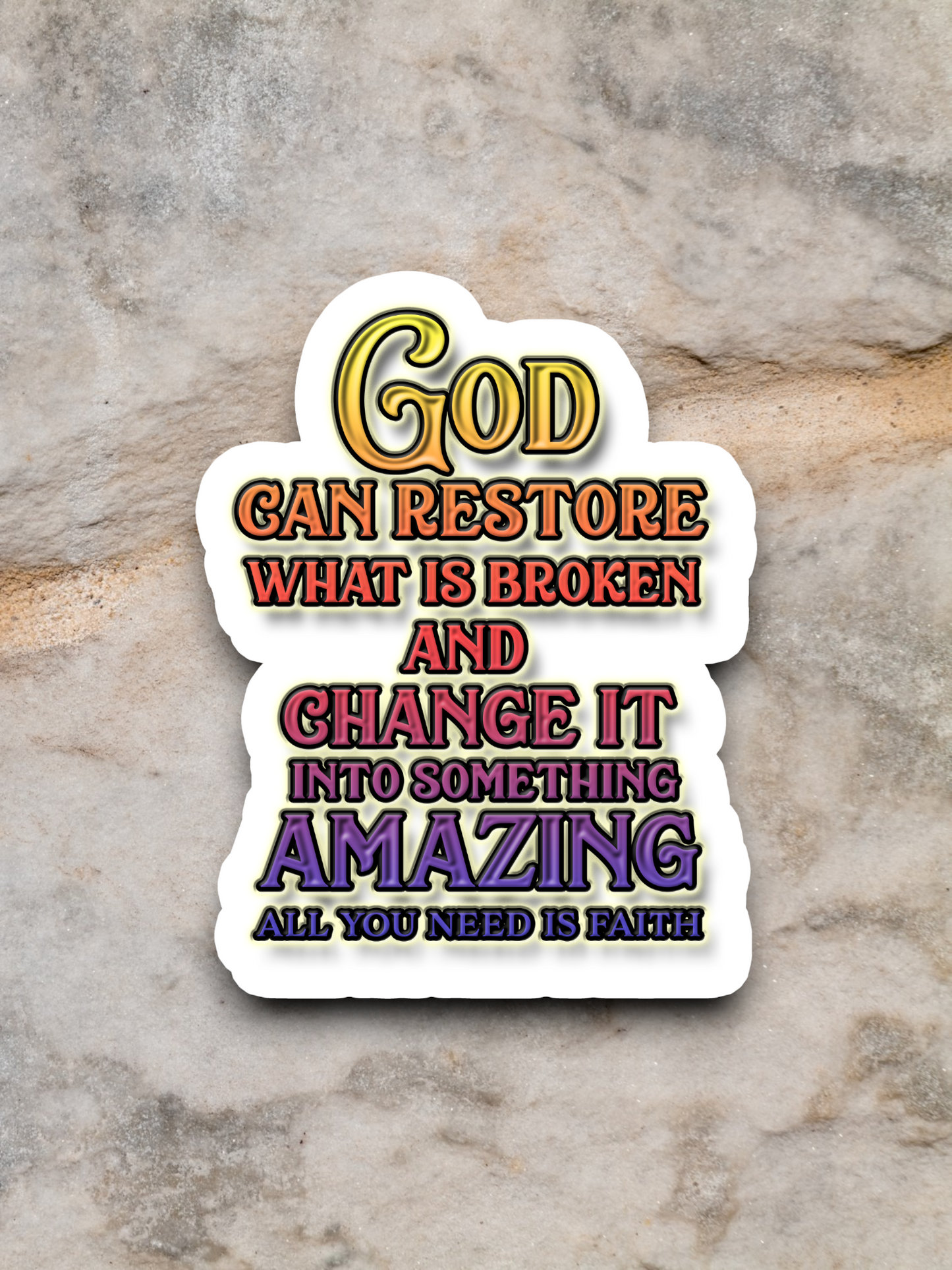 God Can Restore What is Broken - Faith Sticker