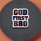 God First Bro - Faith Sticker