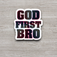 God First Bro - Faith Sticker