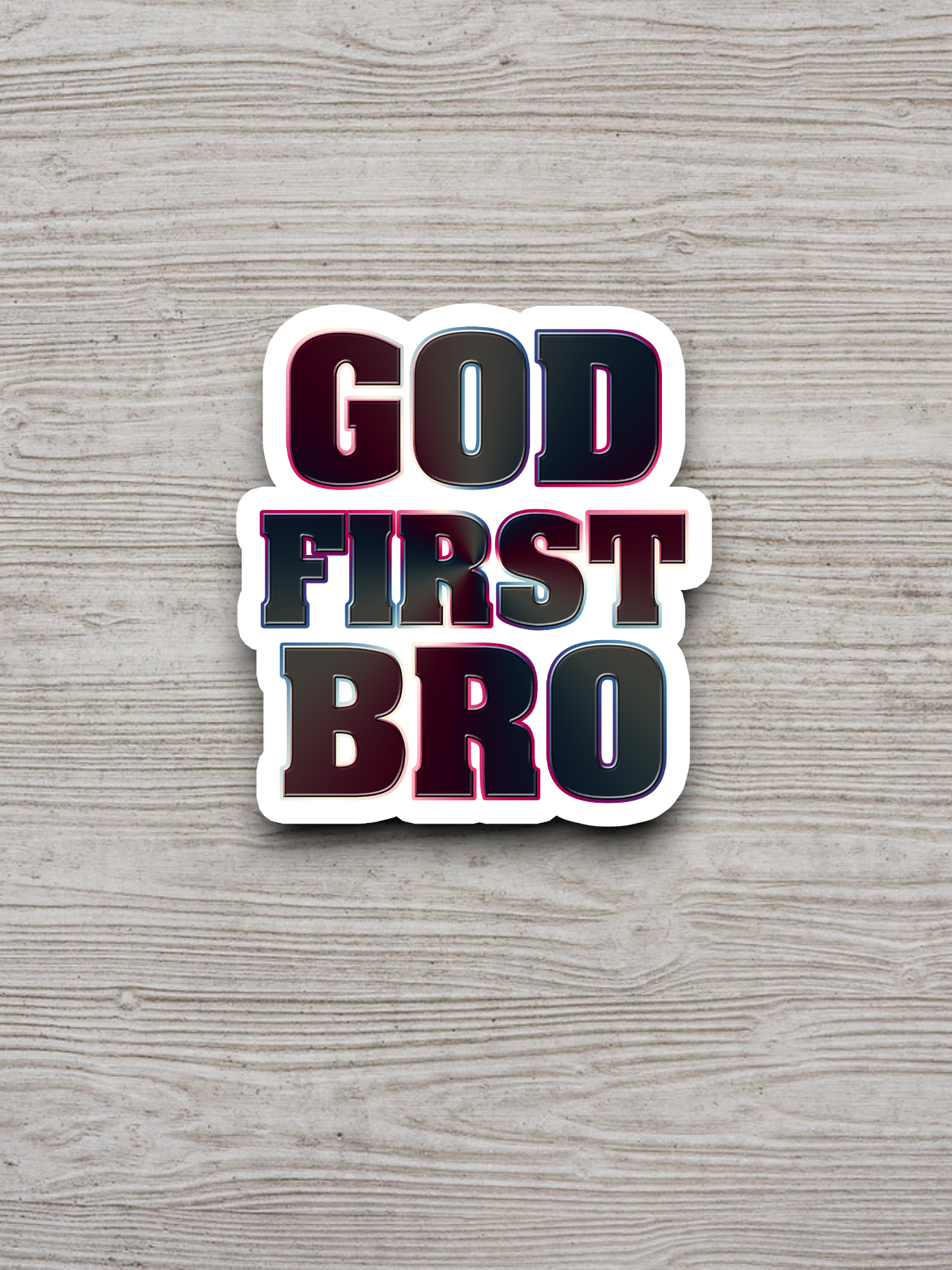 God First Bro - Faith Sticker