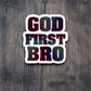 God First Bro - Faith Sticker