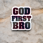 God First Bro - Faith Sticker