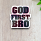 God First Bro - Faith Sticker