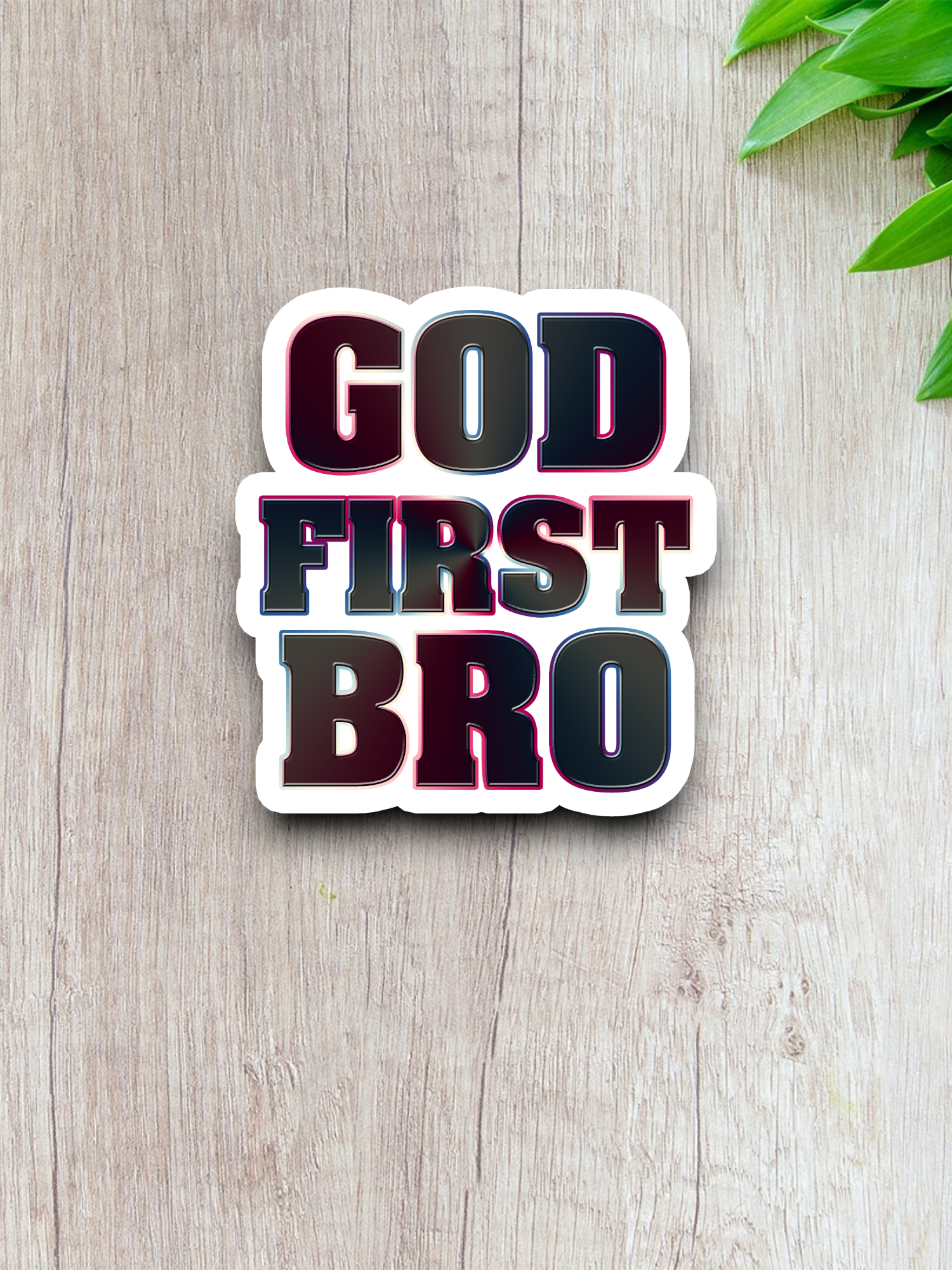 God First Bro - Faith Sticker