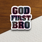 God First Bro - Faith Sticker