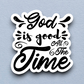 God Is Good All the Time - Faith Sticker