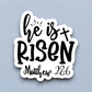 He Is Risen - Version 01 - Faith Sticker