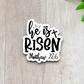 He Is Risen - Version 01 - Faith Sticker