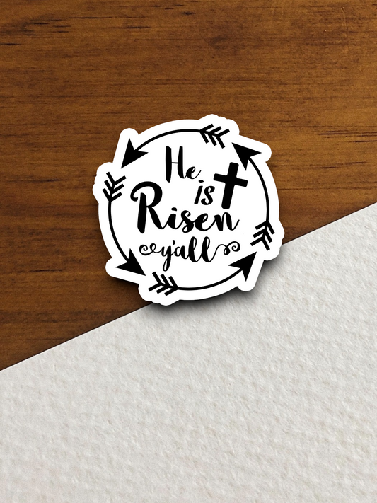 He Is Risen Y'all 01 - Faith Sticker