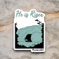 He is Risen - Faith Sticker