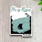 He is Risen - Faith Sticker