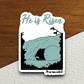 He is Risen - Faith Sticker