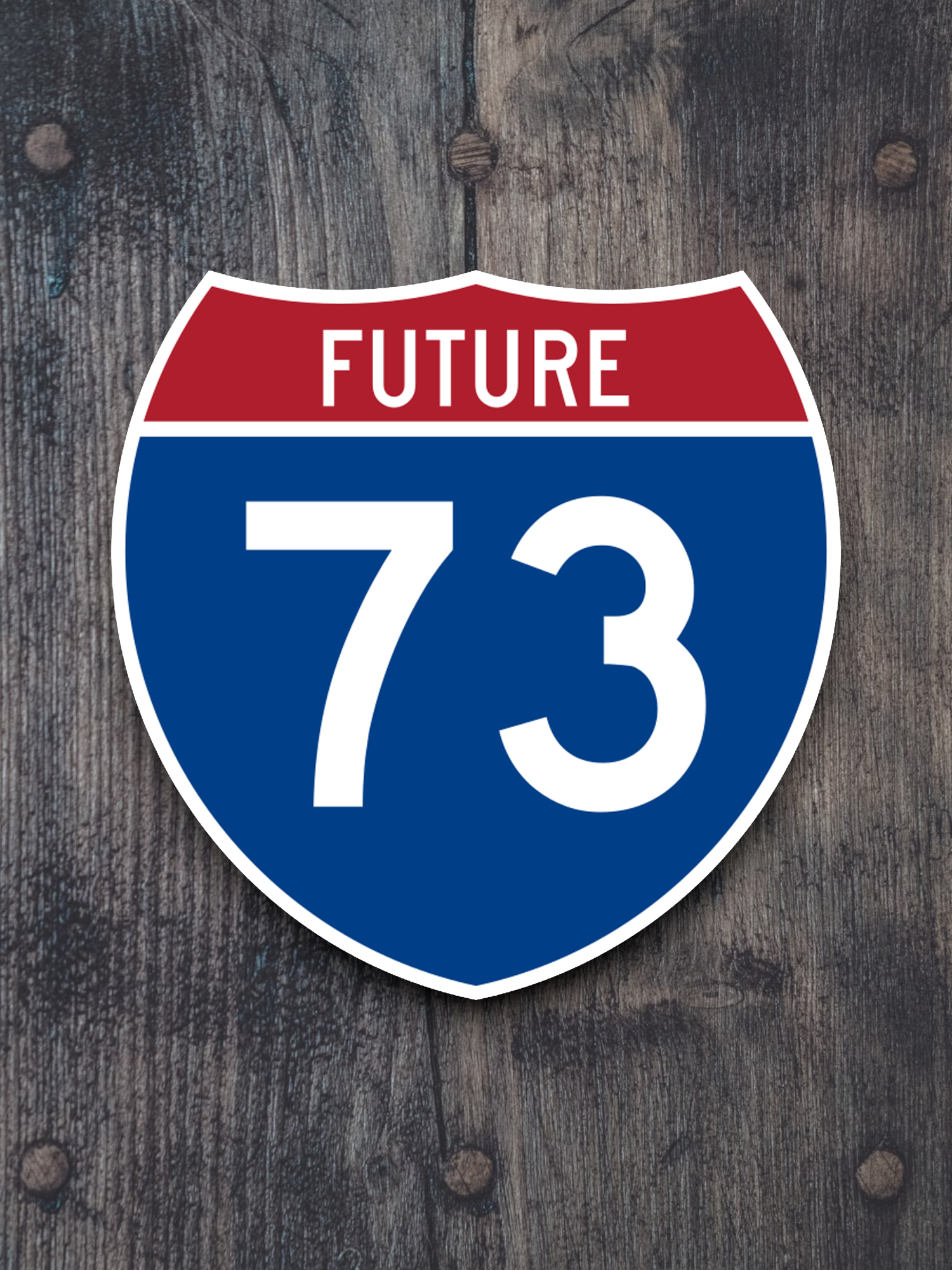 Interstate I-73 (Future) - Road Sign Sticker