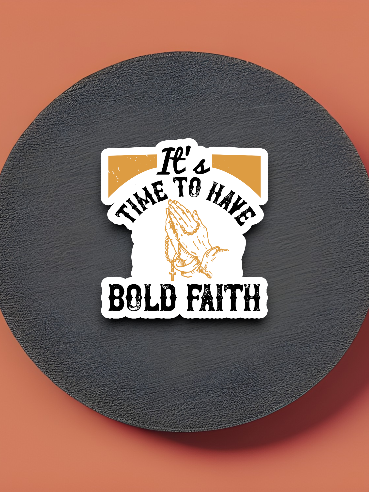 It's Time to Have Bold Faith 01 - Faith Sticker