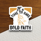 It's Time to Have Bold Faith 01 - Faith Sticker