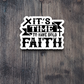 It's Time to Have Bold Faith 02 - Faith Sticker