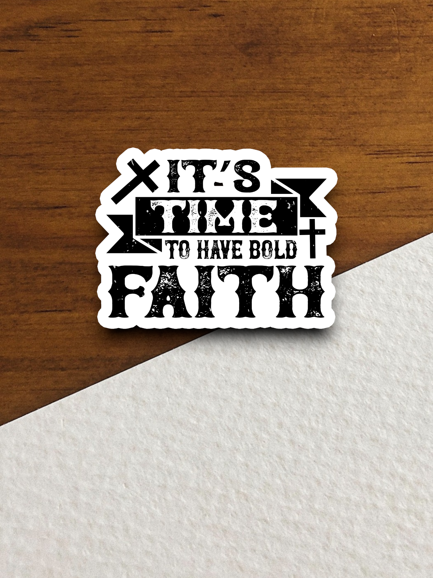 It's Time to Have Bold Faith 02 - Faith Sticker