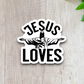 Jesus Loves Sticker