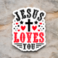 Jesus Loves You Sticker