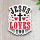 Jesus Loves You Sticker