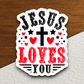 Jesus Loves You Sticker