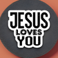 Jesus Loves You Sticker