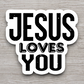 Jesus Loves You Sticker