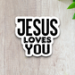 Jesus Loves You Sticker