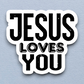 Jesus Loves You Sticker